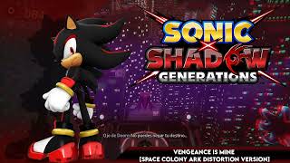 Vengeance is Mine (Space Colony Ark Distortion Version) || Sonic x Shadow Generations