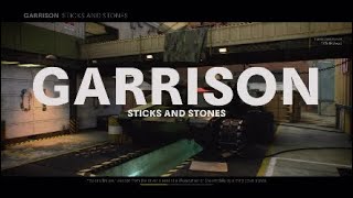 Garrison - Sticks & Stones