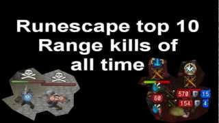 Runescape TOP 10 Range Kills Ever