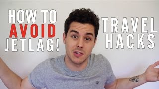 HOW TO BEAT JETLAG! | Top 10 Jetlag Hacks