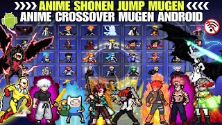 NEW UPDATE!! ANIME SHONEN JUMP MUGEN V3 (FULL CHARACTERS) NO EXAGEAR /ANIME CROSSOVER MUGEN ANDROID