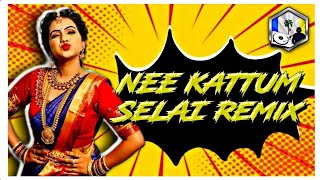 Nee Kattum Selai Remix- GTown Creation