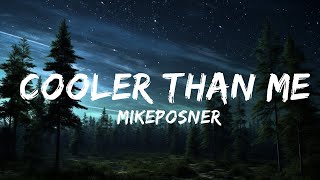 @MikePosner  - Cooler Than Me (Lyrics)  | 20 Min Lyrics