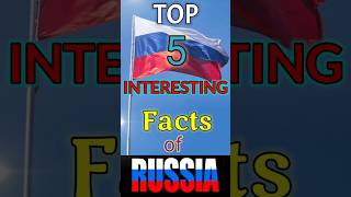 TOP 5 INTERESTING FACTS OF RUSSIA #viral #trending #trendingfacts #russia #shorts #reels