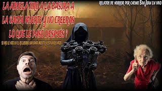 LA ABUELA TIRÓ A LA BASURA A LA SANTA MUERTE Y NO CREERÁS LO QUE PASO DESPUÉS /  de eventos reales.