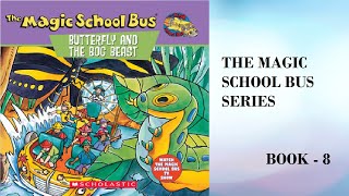 "The Magic School Bus At The Butterfly House"