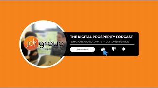 The Digital Prosperity Podcast: Season 6 Episode 6 - What Can You Automate In Customer Service