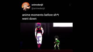 anime moments before sh*t went down 😬