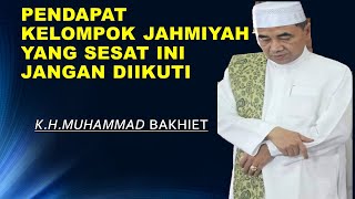 ABAH GURU BAKHIET JANGAN IKUTI PENDAPAT DEDENGKOT DARI KELOMPOK JAHMIYAH YANG SESAT MENYESATKAN