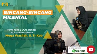 EPS10)"Buah Usaha"- Mega Wasilah (Duta Bahasa 3 Kal-Sel)