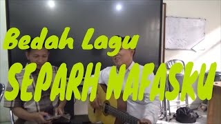 BEDAH LAGU DEWA 19 SEPARUH NAFASKU