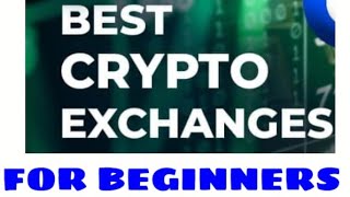 THE BEST CRYPTO EXCHANGE FOR BEGINNERS