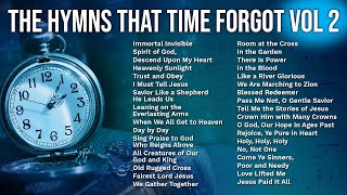 The Hymns That Time Forgot Volume 2 - Over 1 Hour of Timeless Hymns from Days Gone By