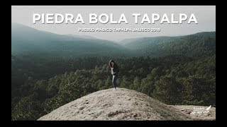 La piedra bola  - Tapalpa Jalisco (Pueblo Mágico)