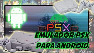 ePSXe EL MEJOR EMULADOR DE PLAY STATION 1 PSONE PSX PARA ANDROID