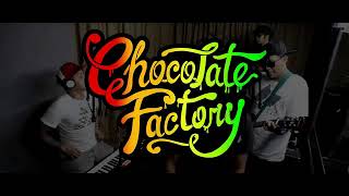 Chocolate Factory   High Lighthouse Family Reggae Cover with Lyrics