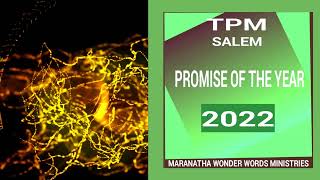 TPM PROMISE FOR THE YEAR 2022 புதிய வருடத்தின் வாக்குத்தத்தம்  TPM  SALEM | MARANATHA MINISTRIES TPM