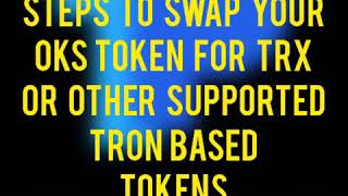 Steps to swap your OKS token to TRX