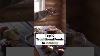 Top 10 Traditional Foods In India | Top 10 | #shorts