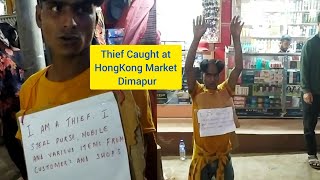 Thief Caught Stealing Mobiles & Wallet at HongKong Market Dimapur || Just a while ago.. Viral Video