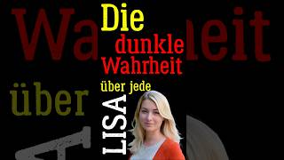 Die dunkle Wahrheit über jede Lisa