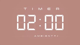 2 Min Digital Timer with Ambient Music & Simple Beeps 🤎