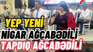 Nigar Ağcabədili & Tapdıq Ağcabədili.  Əl çalın bəy oynasın.süper ifa 2022