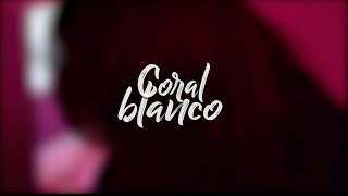 El rap del coral blanco BY DELIA GARCIA