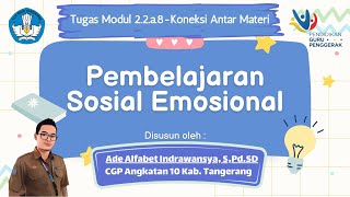 Tugas Modul 2.2.a.8 - Koneksi Antar Materi Tentang Pembelajaran Sosial Dan Emosional