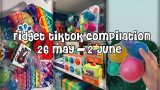 Fidget Toy TikTok Compilation | 2021 | 26 May - 2 June