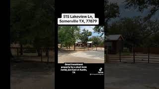 515 Lakeview Ln,Somerville, TX, 77879 only $325k with huge potential for short term rental income