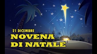 21 DICEMBRE SESTO NOVENA DI NATALE