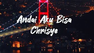 Andai Aku Bisa - Chrisye Lyrics