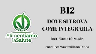 Vitamina B12  dove si trova come integrarla