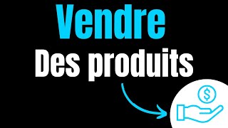 Comment trouver des produits à vendre en ligne ?