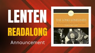 READALONG ANNOUNCEMENT: The Long Loneliness by Dorothy Day