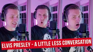 Elvis Presley - A Little Less Conversation (Cover by RADIO TAPOK)