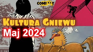 Kultura Gniewu - maj 2024