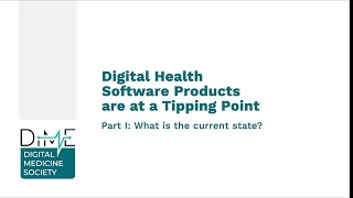 Digital Health Software Products are at a Tipping Point - Part 1