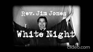 Jim Jones 1977 White Night on Xmas, 'Let The Night Roar!' pt2