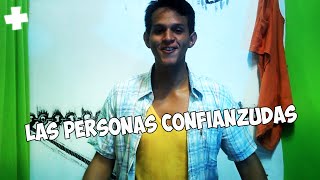 Las Personas Confianzudas - MASTV