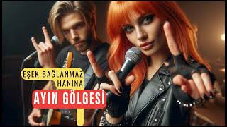 Eşek bağlanmaz hanına  / AYIN GÖLGESİ /  AI JP RADIO