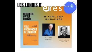 Lundi d'érès "Vers une économie de l'alliance" Philippe Lukacs et Jean-Louis Laville