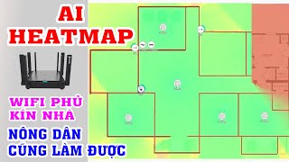 Chưa bao giờ thiết kế hệ thống wifi phủ kín nhà lại dễ như này nhờ AI Heatmap của Ruijie | PTA-ND