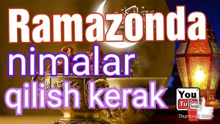 Ramazonda nimalar qilish kerak# ramazon odoblari# go'zal ma'ruzalar # Ramazon