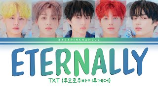 TXT (투모로우바이투게더) - Eternally Color Coded lyrics 가사 歌詞 [HAN/ROM/ENG]