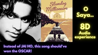 O Saya (8D Song) - Slumdog Millionaire (2008) | A R Rahman