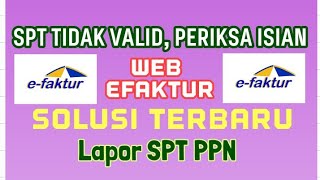 SPT Tidak Valid Saat Lapor SPT PPN Lewat Web Efaktur 3.0