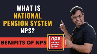 NPS : Understanding NPS, Tax Benefits, types of NPS account and Opening an Account