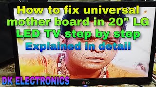 How to fix universal mother board in 20"LG LED TV step by step, explained in detail | DK ELECTRONICS